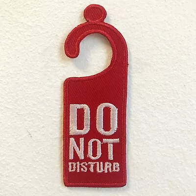 Buy Do Not Disturb Badge Red Iron On Sew On Embroidered Patch • 2.49£