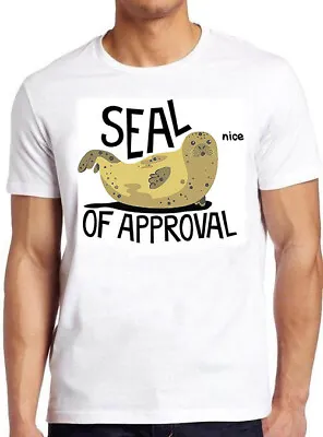 Buy Seal Of Approval Cute Animal Meme Gift Funny Gamer Cult Movie Music T Shirt M577 • 6.35£