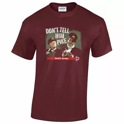 Buy Dads Army Dont Tell Him Pike! Maroon T-Shirt NEW OFFICIAL • 13.79£