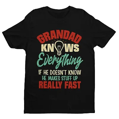 Buy GRANDAD KNOWS EVERYTHING Funny T Shirt What He Doesn't Know He Makes Up Fast • 11.16£