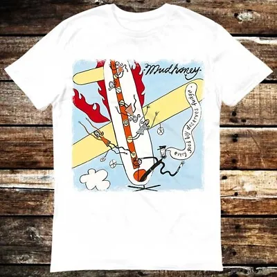 Buy Mudhoney Every Good Boy Deserves Fudge T Shirt 6131 • 6.35£