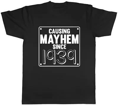 Buy Mens Causing Mayhem Since 1939 Birthday T-Shirt • 8.99£