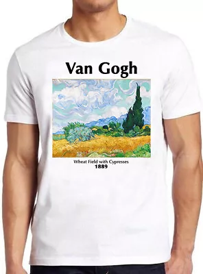 Buy Vincent Van Gogh T Shirt Wheat Field With Cypresses 1889 Art Painting Tee 3226 • 6.35£