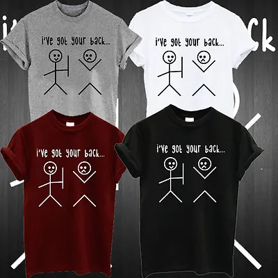 Buy I've Got Your Back T Shirt Funny Slogan Humour Ive Swag Dope Stickman Tumblr Tee • 6.99£