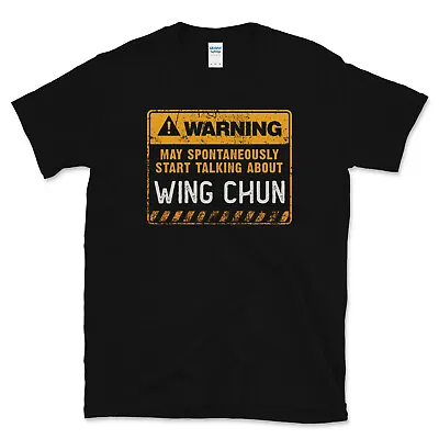Buy Warning May Spontaneously Start Talking About Wing Chun Funny T-shirt • 15.99£