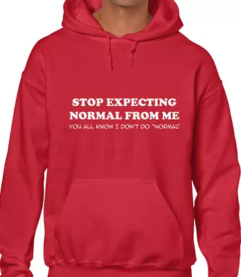 Buy Stop Expecting Normal Hoody Hoodie Funny Joke Quote Slogan Novelty Sarcastic • 16.99£