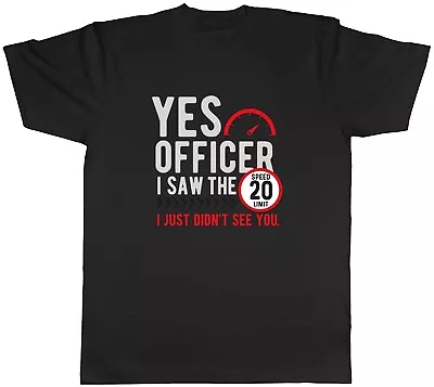 Buy Yes Officer I Saw The Speed Limit Mens T-Shirt Funny Tee Gift • 8.99£