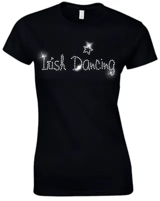 Buy IRISH DANCING - Crystal Ladies Fitted T Shirt - Rhinestone Diamante - (ANY SIZE) • 9.99£