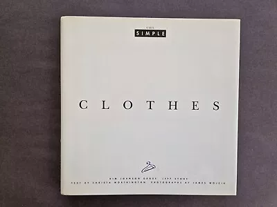 Buy Clothes Chic Simple Kim Johnson Gross, Jeff Stone Hardcover 1993 Good Condition • 17£