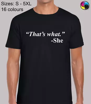 Buy Thats What She Said Fun Meme Funny Joke Regular Fit T-Shirt Top Tee For Men • 9.95£