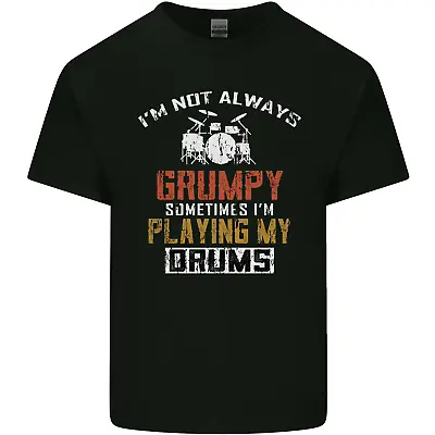 Buy Im Not Always Grumpy Drums Drummer Funny Mens Cotton T-Shirt Tee Top • 9.75£