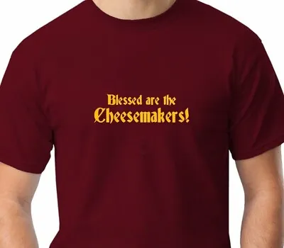 Buy Blessed Are The Cheesemakers -  Unisex Mens Funny T-shirt Monty Python Gift Idea • 7.98£