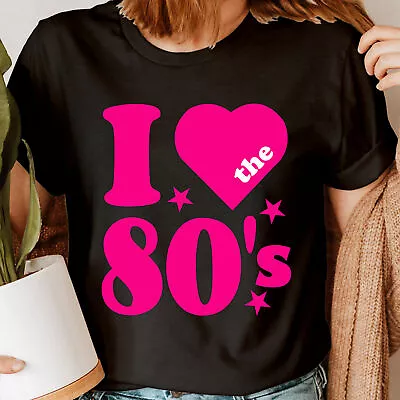 Buy I Love The 80s 1980s Fancy Dress Party Costume Retro Vintage Womens T-Shirts#UJG • 13.49£