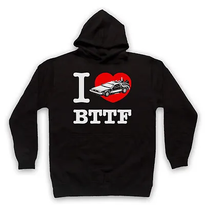 Buy Back To The Future I Love Bttf Delorean Sci Fi Film Adults Unisex Hoodie • 25.99£