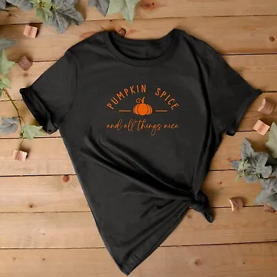 Buy AUTUMN CLOTHING Ladies T Shirt | Pumpkin Spice And All Things Nice | Halloween • 12.95£