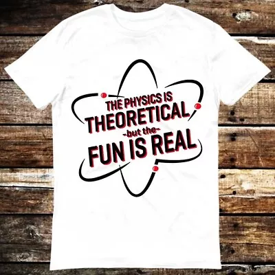 Buy The Physics Is Theoretical But Fun Real Spider Tom NASA T Shirt 6224 • 6.35£