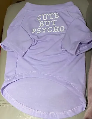 Buy Cute But Psycho T-shirt For Small Dog Chihuahua /Yorkie • 2.49£