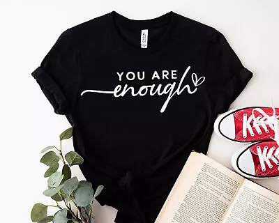 Buy Personalized Inspiration T-Shirt For Mens & T-shirt For Women, You Are Enough • 5.99£