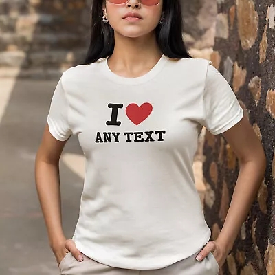Buy I Heart Any Text Personalised T Shirt In Black Or White - Custom Heart Tee • 9.95£