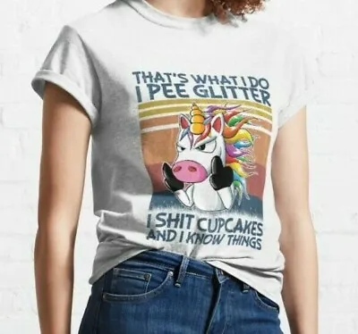 Buy I Pee Glitter And Sh*t Cupcakes Unicorn Funny T Shirt  / %100 Premium Cotton • 12.95£