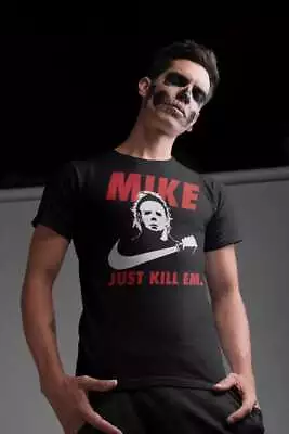 Buy Halloween Michael Myers Just Kill UNISEX T-Shirt INSPIRED • 16.99£