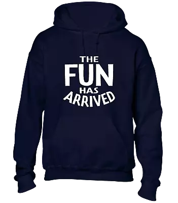Buy The Fun Has Arrived Hoody Hoodie Funny Joke Slogan Quote Fashion Cool Top • 16.99£
