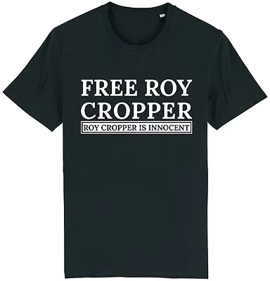 Buy Free Roy Cropper T-Shirt Roy Cropper Is Innocent Funny TV • 9.95£