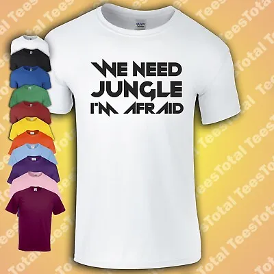 Buy We Need Jungle I'm Afraid T-Shirt | Drum & Bass | University Challenge  • 16.99£
