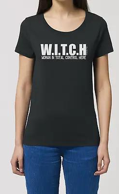 Buy Ladies Witchcraft T-Shirt WITCH WOMAN IN TOTAL CONTROL HERE Magic Funny • 8.95£