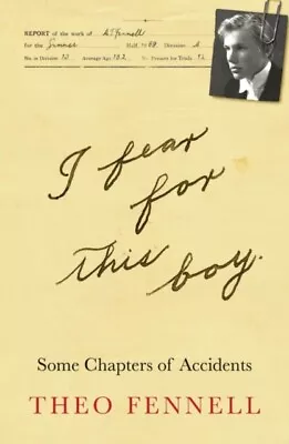 Buy Theo Fennell - I Fear For This Boy   Some Chapters Of Accidents - New  - J245z • 22.47£