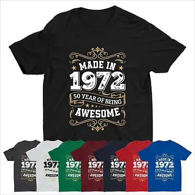 Buy Made In 1972 T Shirt 50 Years Of Being Awesome 50th Birthday Gift Fathers Day T • 9.75£