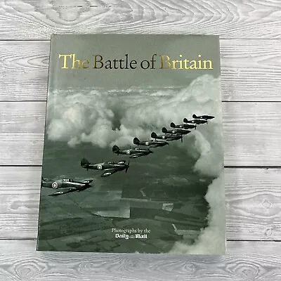 Buy The Battle Of Britain Photographs Daily Mail Maureen Hill Hardback Dust Jacket • 1.99£