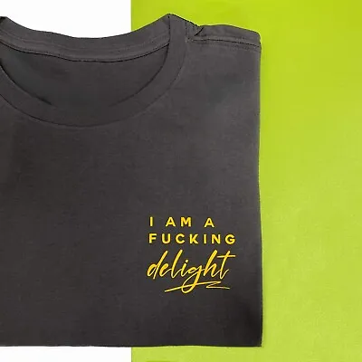 Buy LADIES SLOGAN T-SHIRT: I'm A F*cking Delight, Funny, Graphic Tee, Sizes S-XL • 12.95£