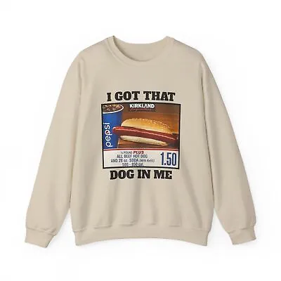 Buy I Got That Dog In Me Costco Crewneck Sweatshirt, Funny Kirkland Sweater, Hot Dog • 30.87£