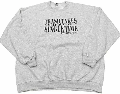 Buy XL Trash Takes Itself Out Every Single Time Taylor Swift  2023 Gray Sweatshirt • 22.72£