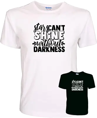 Buy Stars Can't Shine Without Darkness - Mental Health Awareness - Quality T-Shirt • 9.99£