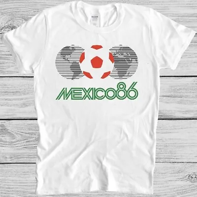 Buy Mexico 86 T Shirt Logo 80s Football Retro World Cup Maradona Cool Gift Tee M125 • 6.35£