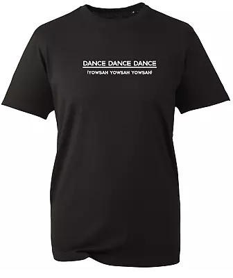 Buy Dance Dance Dance Yowsah Chic Nile Rodgers DiscoUnisex Gift Birthday T Shirt BWC • 6.97£