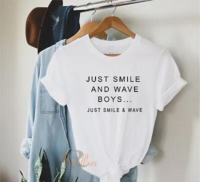 Buy Just Smile And Wave Boys - Slogan T Shirt Novelty LGBT Funny Shirt 100% Cotton • 10.50£