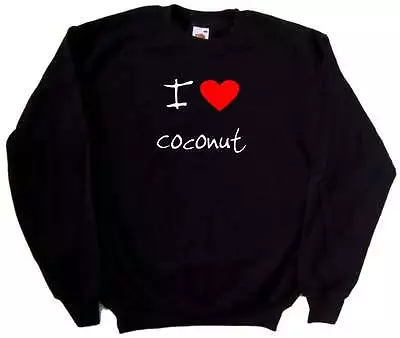 Buy I Love Heart Coconut Sweatshirt • 15.99£