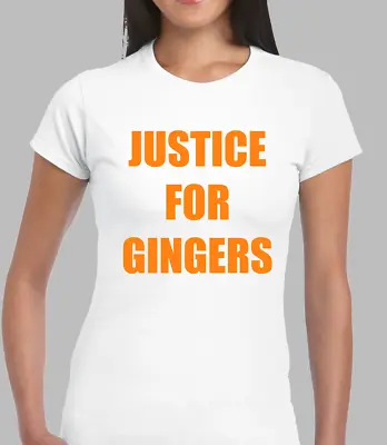 Buy Justice For Gingers Ladies T Shirt Funny Joke Design Red Hair Ginger Hair Cool • 7.99£