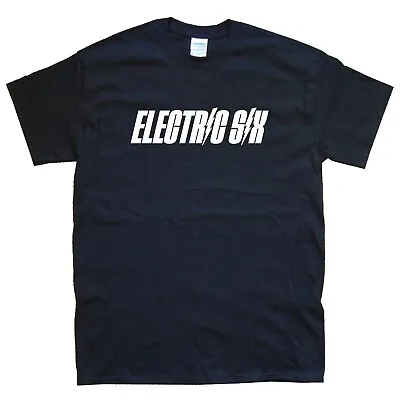 Buy ELECTRIC SIX New T-SHIRT Sizes S M L XL XXL Colours Black, White  • 15.59£