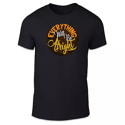 Buy Everything Will Be Alright Unisex T Shirt - Positive Thinking Cool Logo • 12.95£