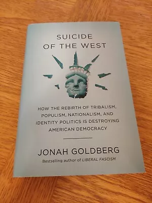 Buy Suicide Of The West By Jonah Goldberg, Hardcover With Jacket • 8.99£
