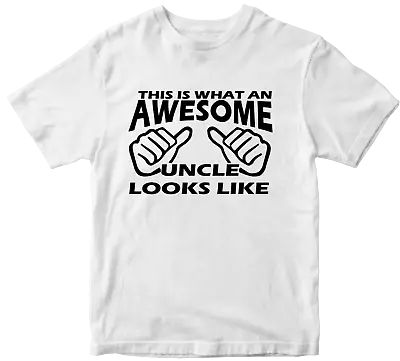 Buy This Is What An Awesome Uncle Looks Like T-shirt Funny Novelty Birthday Gifts • 9.99£