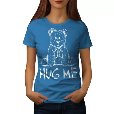 Buy Wellcoda Hug Me Teddy Bear Womens T-shirt, Nice & Casual Design Printed Tee • 15.99£