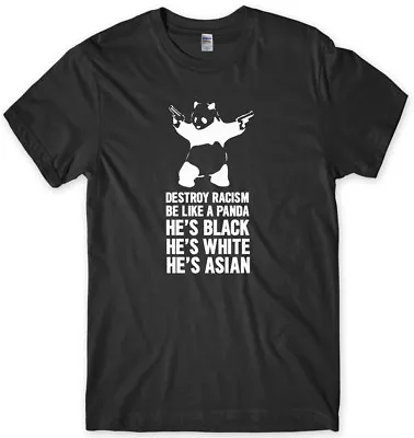 Buy Destroy Racism Be Like A Panda Mens Funny Unisex T-Shirt • 11.99£