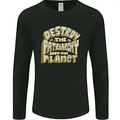 Buy Destroy Patriarchy Not The Planet Climate Change Mens Long Sleeve T-Shirt • 11.99£
