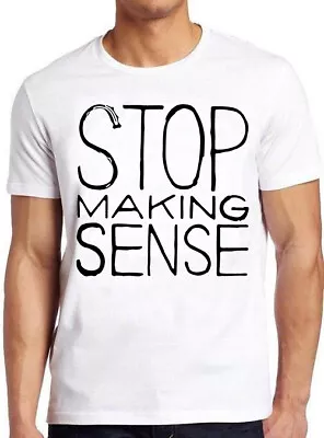Buy Stop Making Sense Talking Heads Rock Punk Retro Music Gift Top Tee T Shirt 2746 • 6.70£