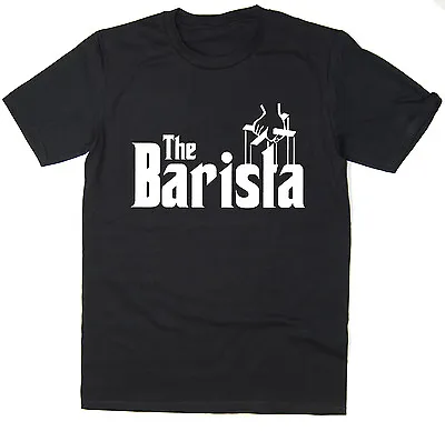 Buy The Barista - Funny Coffee T-Shirt - Godfather Spoof - Many Colours • 12.95£